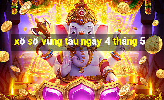 xổ số vũng tàu ngày 4 tháng 5