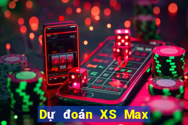 Dự đoán XS Max 3D ngày 25