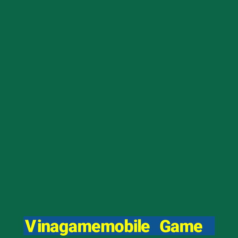 Vinagamemobile Game Bài Trực Tuyến