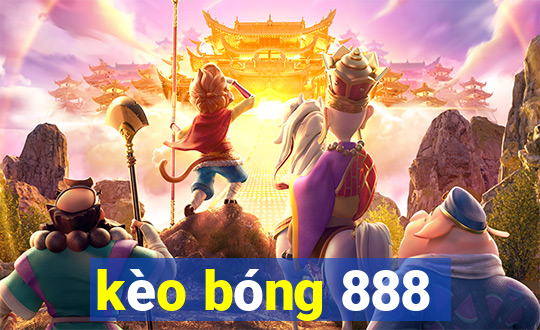 kèo bóng 888