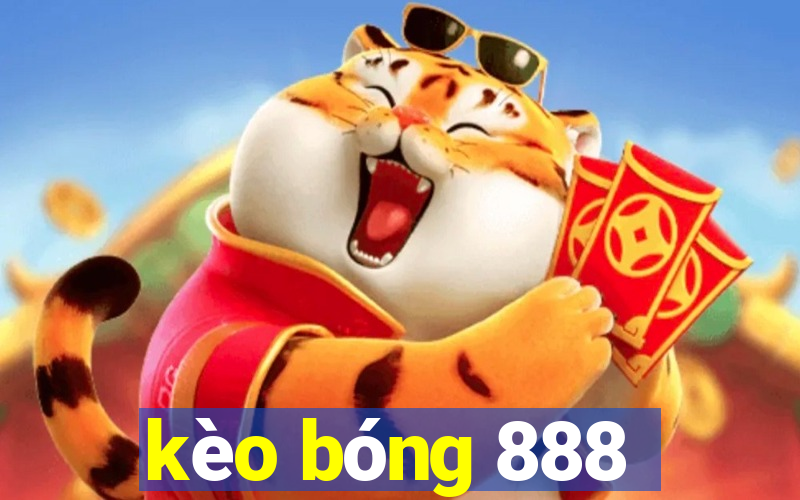 kèo bóng 888