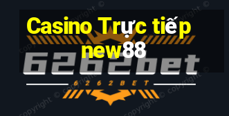 Casino Trực tiếp new88