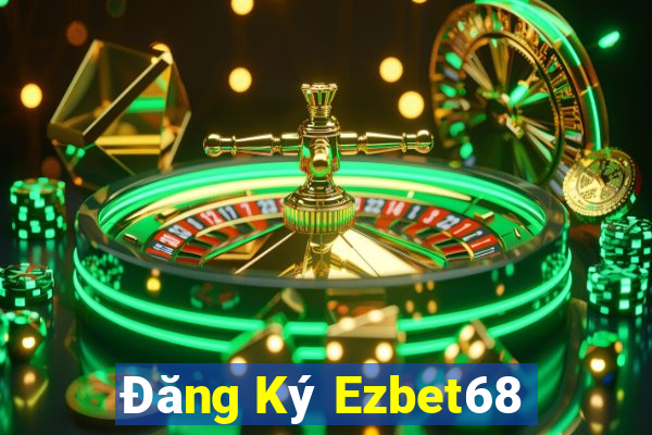 Đăng Ký Ezbet68