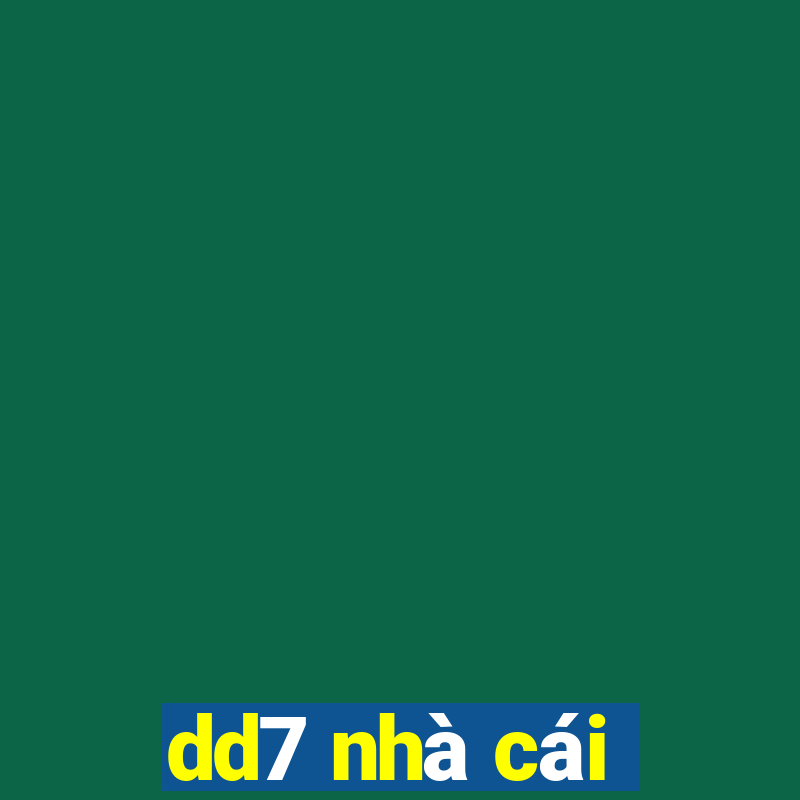 dd7 nhà cái