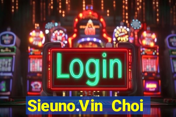 Sieuno.Vin Choi Game Bài