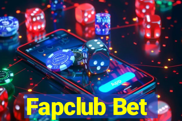 Fapclub Bet