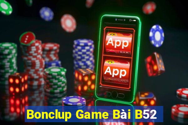 Bonclup Game Bài B52