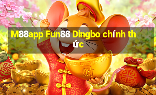 M88app Fun88 Dingbo chính thức