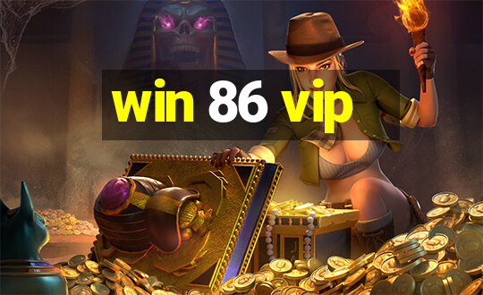 win 86 vip