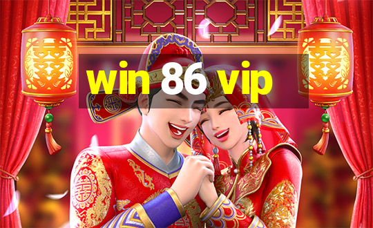 win 86 vip