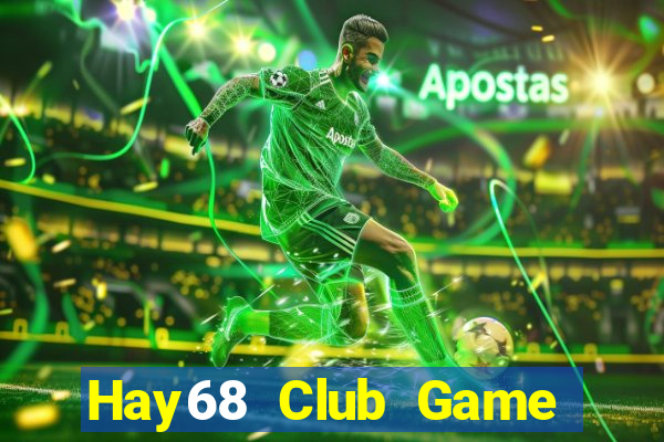 Hay68 Club Game Bài 88 Club Đổi Thưởng