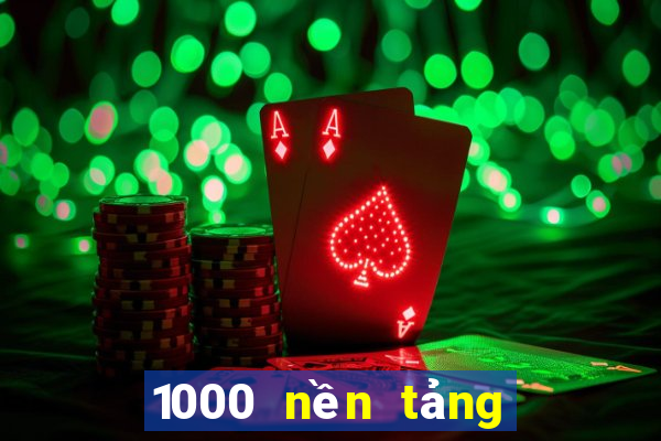 1000 nền tảng xổ số