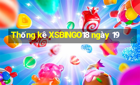 Thống kê XSBINGO18 ngày 19