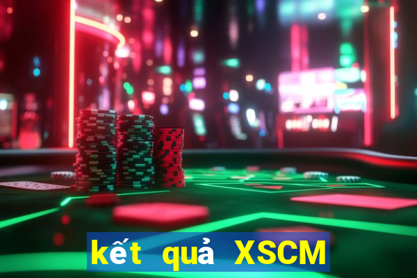 kết quả XSCM ngày 10