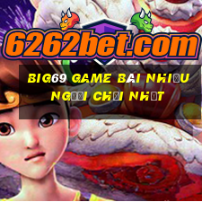 Big69 Game Bài Nhiều Người Chơi Nhất