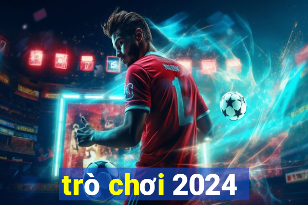 trò chơi 2024