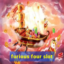 furious four slot