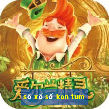 số xổ số kon tum