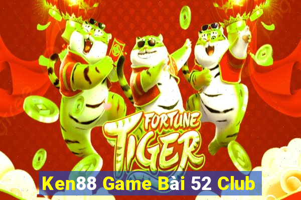 Ken88 Game Bài 52 Club