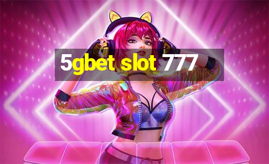 5gbet slot 777