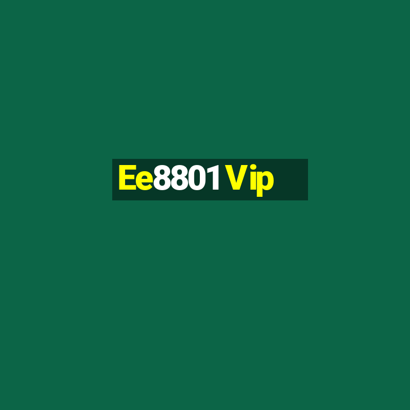 Ee8801 Vip