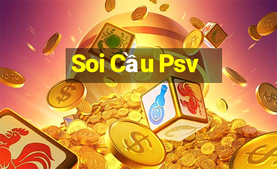 Soi Cầu Psv