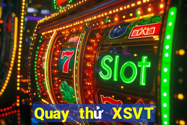 Quay thử XSVT ngày 1