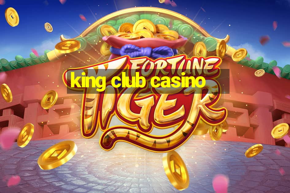 king club casino