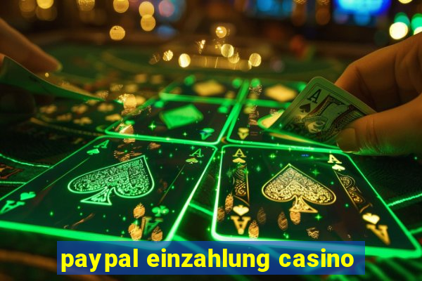 paypal einzahlung casino