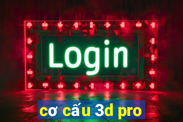 cơ cấu 3d pro