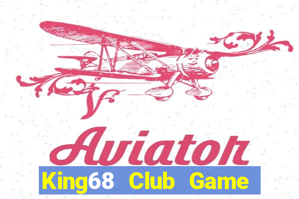 King68 Club Game Bài Vip