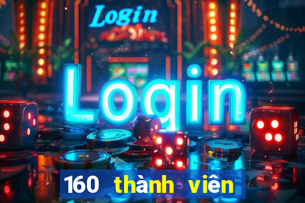 160 thành viên xổ số