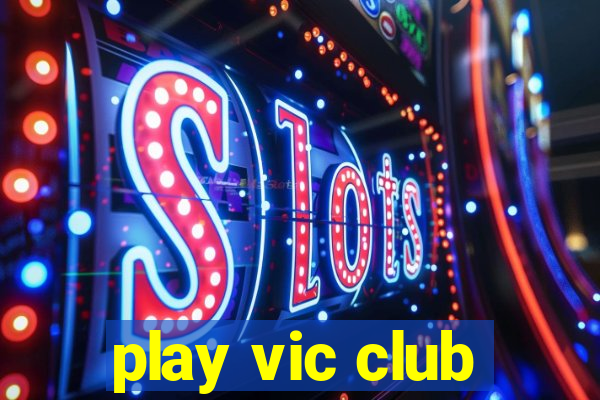 play vic club