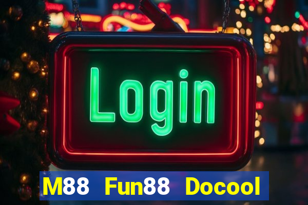 M88 Fun88 Docool Fight Địa chủ