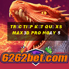 Trực tiếp kết quả xs Max3D Pro ngày 5