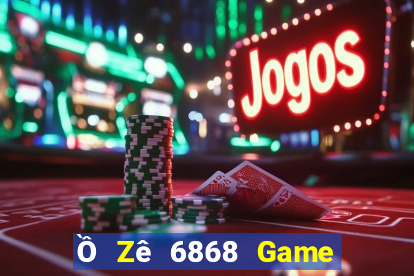 Ồ Zê 6868 Game Bài 6789