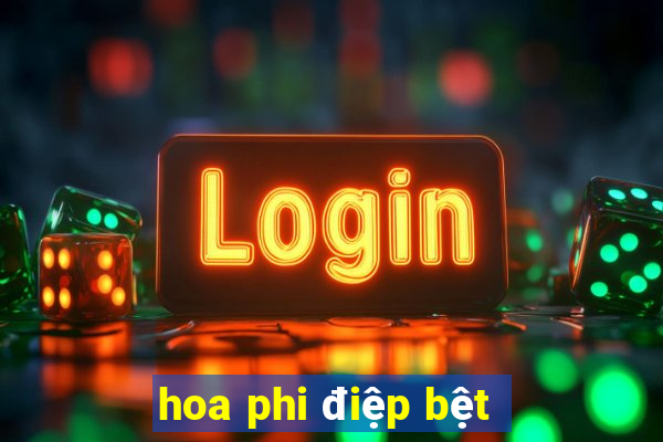 hoa phi điệp bệt