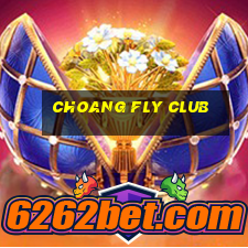 choang fly club