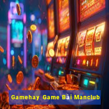 Gamehay Game Bài Manclub