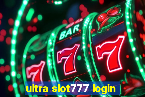 ultra slot777 login