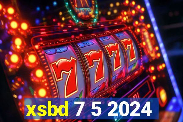 xsbd 7 5 2024