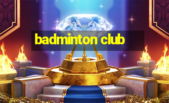 badminton club