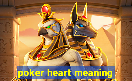 poker heart meaning