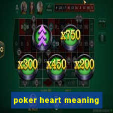 poker heart meaning