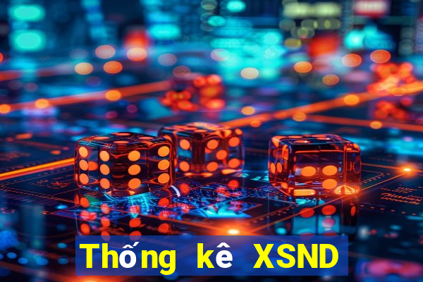 Thống kê XSND ngày thứ sáu