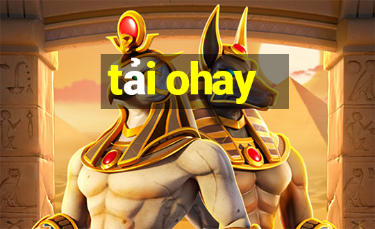 tải ohay