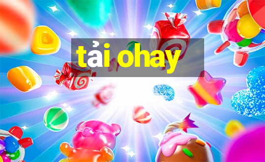 tải ohay