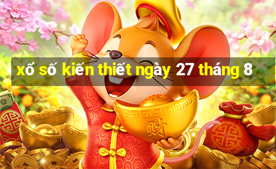 xổ số kiến thiết ngày 27 tháng 8