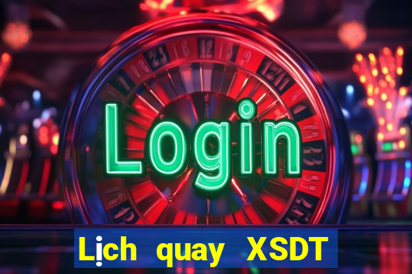 Lịch quay XSDT ngày 10