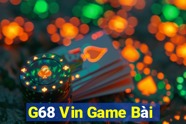 G68 Vin Game Bài